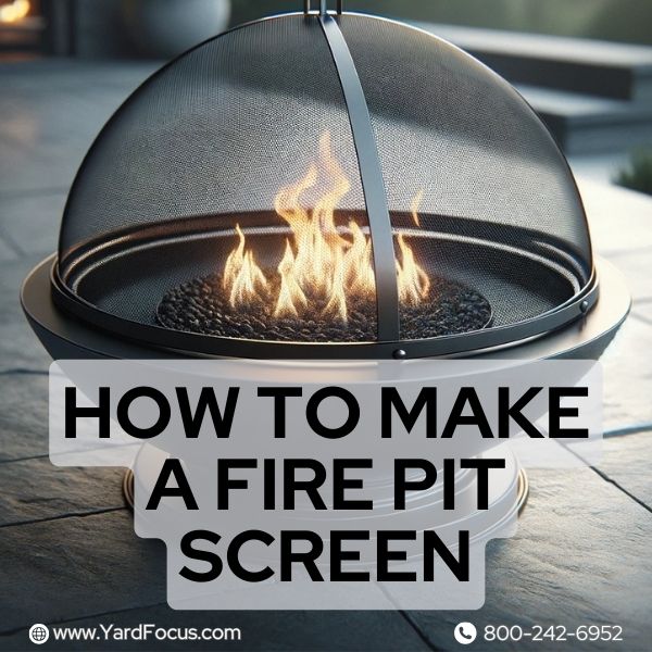 How to make a fire pit screen