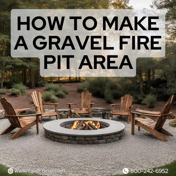 How to make a gravel fire pit area