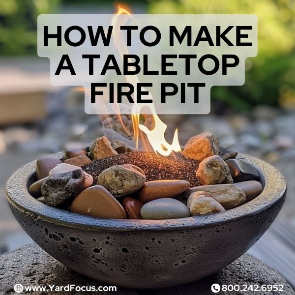 How To Make A Tabletop Fire Pit: Simple DIY - Yard Focus