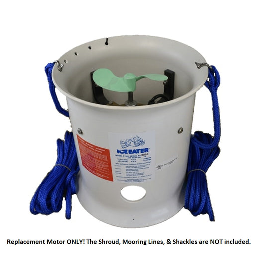 Replacement Motor ONLY! The Shroud, Mooring Lines, & Shackles are NOT included.